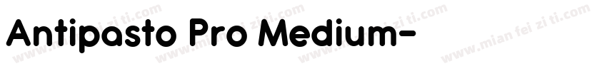 Antipasto Pro Medium字体转换